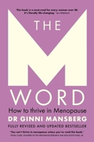 The M Word: How to Thrive in Menopause; Fully Revised and Updated Bestseller 1761500252 Book Cover