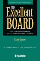 The Excellent Board: Practical Solutions 1556483090 Book Cover