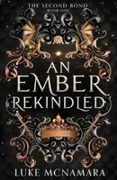An Ember Rekindled: The Second Bond B0F2FKJBDM Book Cover