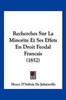 Recherches Sur La Minorita(c) Et Ses Effets En Droit Fa(c)Odal Franaais 2013536429 Book Cover