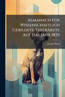 Almanach FÃ1/4r Wissenschaftlich Gebildete Thierärzte Auf Das Jahr 1835 B0FK9JQZG5 Book Cover