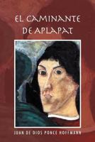 El Caminante de Aplapat 1463344880 Book Cover