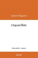 L'Aquarelliste (French Edition) 2414472650 Book Cover