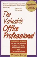 The Valuable Office Professional: For Administrative Assistants, Office Managers, Secretaries, and Other Support Staff 0814478883 Book Cover
