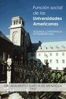Funcion Social de Las Universidades Americanas: Segunda Conferencia Interamericana 1463359640 Book Cover