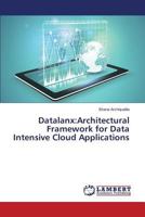 Datalanx:Architectural Framework for Data Intensive Cloud Applications 3659788112 Book Cover