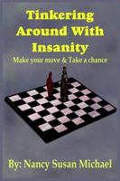 Tinkering Around With Insanity 1418419664 Book Cover