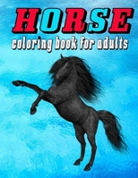 HORSE coloring book for adults: horse coloring book for adults: Contains Various Cute horses illustrations to improve your pencil grip, coloring pages ... ages 2-4 4-8 8-12 12-18 relaxing antistress B08ZDFPGT5 Book Cover