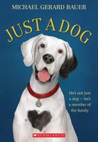 Just a Dog 0545374537 Book Cover