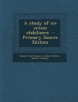 A Study of ice Cream Stabilizers 1016010222 Book Cover