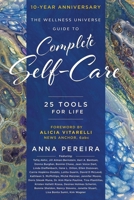 The Wellness Universe Guide to Complete Self-Care: 25 Tools for Life 196149356X Book Cover