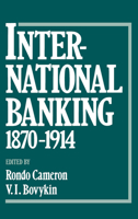 International Banking 1870-1914 019506271X Book Cover