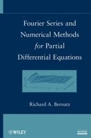 Fourier Series and Numerical Methods for Partial Differential Equations 0470617969 Book Cover