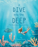 A Dive into the Deep: The Adventurous Readers Series B0C9KM8TQJ Book Cover
