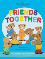 FRIENDS TOGETHER: A Bear Buddies Learning Adventure: learn and practice early social language for making friends and playing together 1913968065 Book Cover