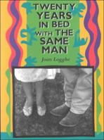 Twenty Years in Bed with the Same Man 0963190970 Book Cover