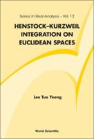 Henstock-Kurzweil Integration on Euclidean Spaces 9814324582 Book Cover