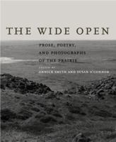 The Wide Open: Prose, Poetry, and Photographs of the Prairie 080321751X Book Cover