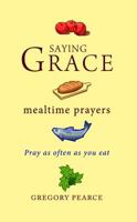 Saying Grace 1532644981 Book Cover