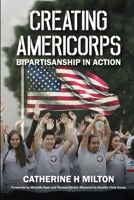 Creating AmeriCorps: Bipartisanship In Action B0CSHL2LNZ Book Cover