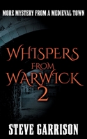 Whispers from Warwick 2: More Mystery from a Medieval Town 1804430765 Book Cover