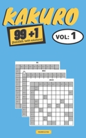 KAKURO puzzles: "99+1 KAKURO puzzles books" Series - Book Vol.1 (Difficulty : Medium) | 100 KAKURO grids with solutions | 2 grids per page | Convenient format 5x8 inches B08HG7TPXS Book Cover