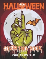 Halloween Coloring Book For Kids 4-8: Happy Halloween Coloring and Activity Book For Toddlers and Kids (Halloween Books for Kids Age 4-8) B08KHGDQVT Book Cover