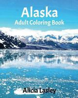 Alaska: Adult Coloring Book: Beautiful City Sketches Coloring Book 1530765528 Book Cover