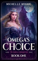 Omega's Choice (Omega Chronicles) 1069405604 Book Cover