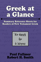 Greek at a Glance: Summary Reference Sheets for Readers of New Testament Greek 1556351011 Book Cover