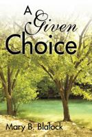 A Given Choice 1475974027 Book Cover