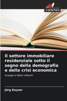 Il settore immobiliare residenziale sotto il segno della demografia e della crisi economica (Italian Edition) 6209679528 Book Cover