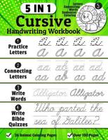 Cursive Handwriting Workbook: 5-in-1 Cursive Handwriting Practice Books Beginning to Master For Kids: Tracing Letters, Connecting Cursive Letters, Words & Bible Quiz Sentences, 26 Animal Coloring Page 1095708805 Book Cover