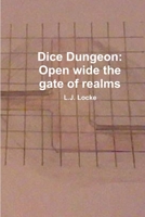 Dice Dungeon: Open wide the gate of realms 1304044661 Book Cover