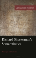 Richard Shusterman's Somaesthetics: Philosophy and Aesthetics (American Philosophy Series) 1666940674 Book Cover