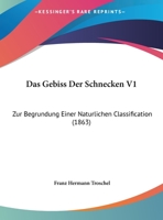 Das Gebiss Der Schnecken V1: Zur Begrundung Einer Naturlichen Classification (1863) 1167631196 Book Cover
