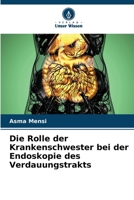 Die Rolle der Krankenschwester bei der Endoskopie des Verdauungstrakts (German Edition) 6207771478 Book Cover