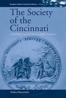 The Society of Cincinnati: Conspiracy And Distrust in Early America (European Studies in American History) 1845451074 Book Cover