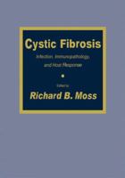 Cystic Fibrosis: Infection, Immunopathology, and Host Response 1461267781 Book Cover