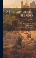 A History of the Hebrews; Volume 1 1021796638 Book Cover
