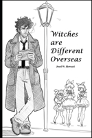 Witches are Different Overseas: Revised B0FHWQ3S47 Book Cover