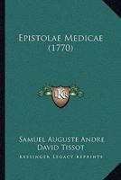 Epistolae Medicae (1770) 1104741571 Book Cover