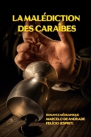 LA MALÉDICTION DES CARAÏBES (Nouveau Spiritisme : Les Coulisses de l'Au-delà) (French Edition) B0FK424BCX Book Cover