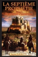 La Septi�me Proph�tie - Tome 1 - Trois �tres d'exception B071Y2CL3Q Book Cover