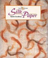 Silk Paper (Art of Crafts) 1861264860 Book Cover