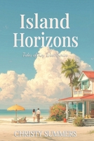 Island Horizons (Tides of Key West Series) B0GQRJSDKF Book Cover