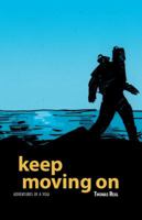 Keep Moving On 1935529838 Book Cover