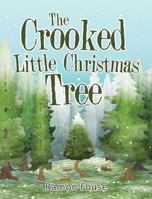 The Crooked Little Christmas Tree 1641402113 Book Cover