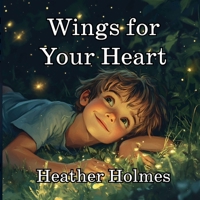 Wings for Your Heart B0F8G31SHW Book Cover