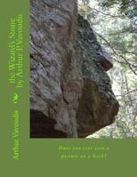 The Wizard's Stone by Arthur P. Vavoudis: Have You Ever Seen a Picture on a Rock? 1546703020 Book Cover